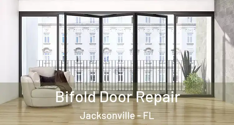  Bifold Door Repair Jacksonville - FL