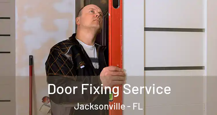  Door Fixing Service Jacksonville - FL
