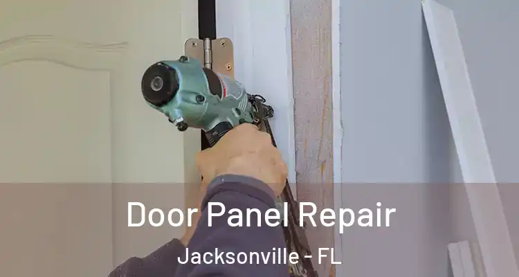  Door Panel Repair Jacksonville - FL