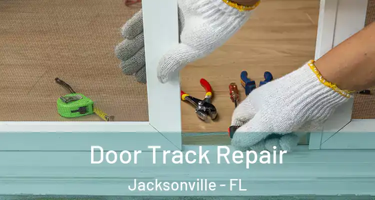  Door Track Repair Jacksonville - FL