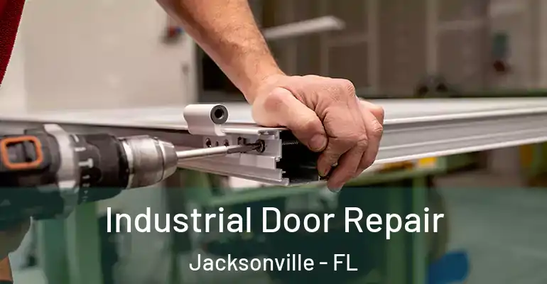  Industrial Door Repair Jacksonville - FL