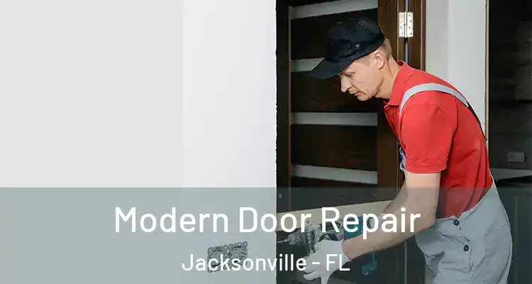  Modern Door Repair Jacksonville - FL