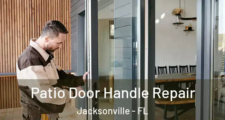  Patio Door Handle Repair Jacksonville - FL