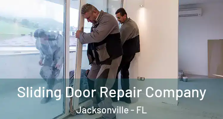  Sliding Door Repair Company Jacksonville - FL