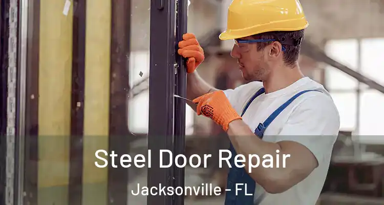  Steel Door Repair Jacksonville - FL